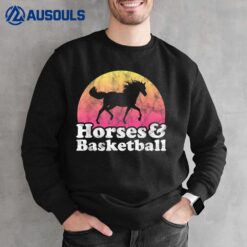 Horse and Basketball Women or Girls Horses Sweatshirt
