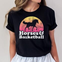 Horse and Basketball Women or Girls Horses T-Shirt