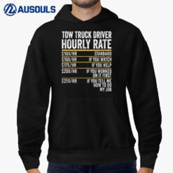Hourly Rate Tow Truck Driver Hoodie