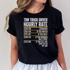 Hourly Rate Tow Truck Driver T-Shirt