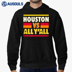 Houston Vs. All Y'all - Houston Baseball Hoodie