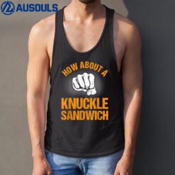 How About A Sandwich Knuckle Martial Arts Boxing Tank Top