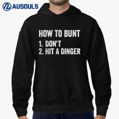 How To Bunt Don't Hit A Dinger Funny Baseball Softball Hoodie