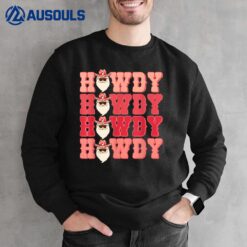 Howdy Howdy Howdy Santa Merry Christmas Cowboy Sweatshirt