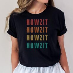 Howzit South African South Africa T-Shirt