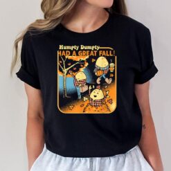 Humpty Dumpty Had A Great Fall Funny Novelty Men Women Kid T-Shirt