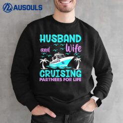 Husband Wife Cruising Partners for Life Sweatshirt