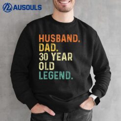 Husband Dad 30 Year Old Legend 30th Birthday Retro Vintage Sweatshirt