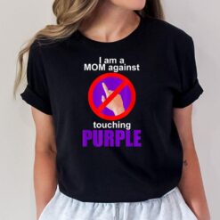 I Am A Mom Against Touching Purple T-Shirt