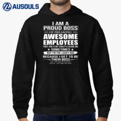 I Am A Proud Boss Of Freaking Awesome Employees Hoodie