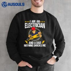 I Am An Electrician - Lineman Lineworker Dad Electrical Work Sweatshirt