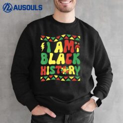 I Am Black History Groovy Retro Black History Month Sweatshirt