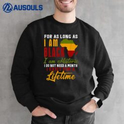 I Am Black History Lifetime Cool Black History Month Sweatshirt