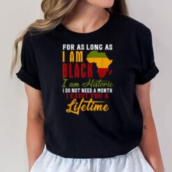 I Am Black History Lifetime Cool Black History Month T-Shirt