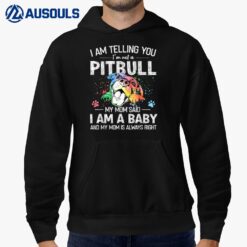 I Am Telling You I'm Not A Pitbull Dog Owners Gifts Hoodie