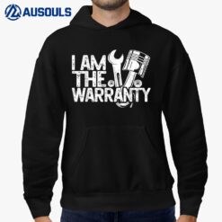 I Am The Warranty Shirt Vintage Mechanic Race Car Lovers Hoodie