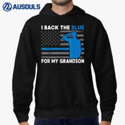 I Back The Blue For My Grandson Patriotic Flag US Police Fan Hoodie