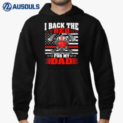 I Back The Red For My Dad Proud Firefighter's Son Daughter Hoodie