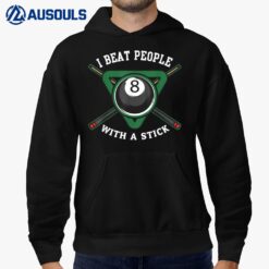 I Beat People With A Stick Billiards  Ball Pool Gifts Hoodie