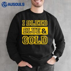 I Bleed Blue & Gold Sports Team Fan Sweatshirt