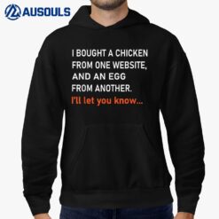 I Bought A Chicken From One Website And An Egg From Another Ver 2 Hoodie