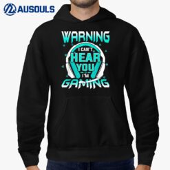 I Can't Hear You I'm Gaming Funny Cool Video Gamer Boys Men Hoodie