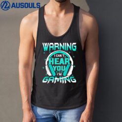 I Can't Hear You I'm Gaming Funny Cool Video Gamer Boys Men Tank Top