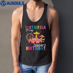 I Can't Keep Calm It's My Cousin Birthday Circus Theme Party Tank Top