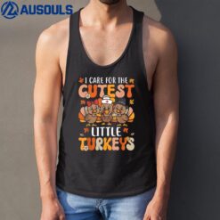 I Care For The Cutest Little Turkeys Thanksgiving Fall Nurse Tank Top