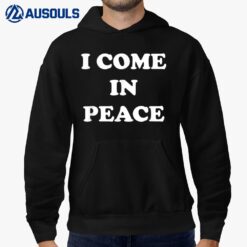 I Come In Peace - I'm Peace Apparels Funny Couple's Matching Hoodie