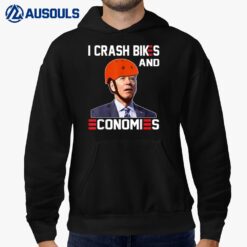 I Crash Bikes and Economies Joe Biden Falling off Bike Hoodie
