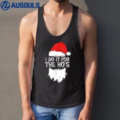 I Do It For The Ho's T-Shirt Santa Christmas Shirt Tank Top