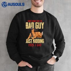 I Don't Always Bite The Bad Guy Police Dog Law Enforcement Sweatshirt