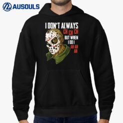 I Dont Always Ch Ch Ch Lazy Halloween Costume Horror Movie Hoodie