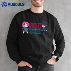 I Don't Always Watch Anime Girl Japanese For Womens Kawaii Sweatshirt