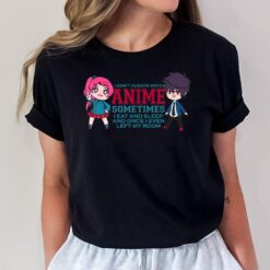 I Don't Always Watch Anime Girl Japanese For Womens Kawaii T-Shirt