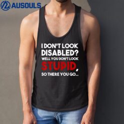 I Don't Look Disabled Wheelchair Ampu Veteran Handicapped Tank Top