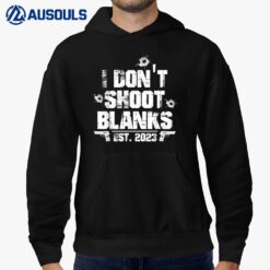 I Don't Shoot Blanks Est 2023 Promoted To Daddy New Dad Hoodie