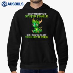 I Don't Understand Stupid People Cute Dragons Lover Gift Hoodie