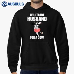 I Find it Funny Is Will Trade Husband for a Cow Hoodie