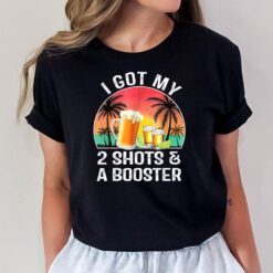 I Got My 2 Shots And A Boosters Support Nurse Supporter T-Shirt