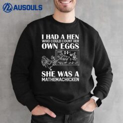 I Had A Hen Who Could Count Her Own Eggs Funny Chicken Lover Sweatshirt