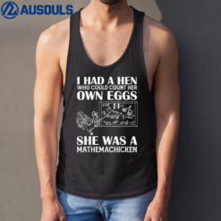 I Had A Hen Who Could Count Her Own Eggs Funny Chicken Lover Tank Top