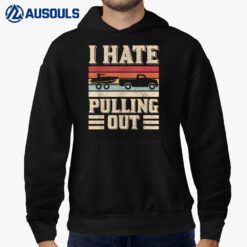 I Hate Pulling Out Funny Boat Captain Retro Boating Hoodie