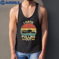 I Hate Pulling Out Funny Camping Trailer Retro Travel Tank Top