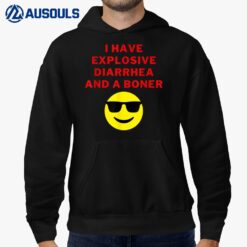 I Have Explosive Diarrhea And A Boner Funny Ver 2 Hoodie