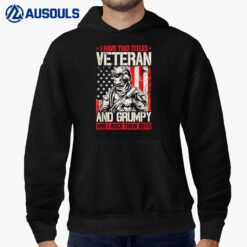 I Have Two Titles Veteran And Grumpy And I Rock Them Both Ver 1 Hoodie