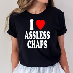 I Heart Assless Chaps T-Shirt