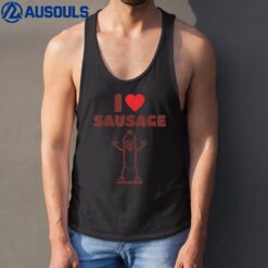 I Heart Sausage - I Love Sausage - Cheeky wiener innuendo Tank Top
