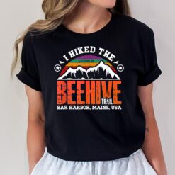 I Hiked the Beehive Trail - Acadia National Park T-Shirt